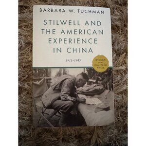 Stilwell and the American Experience in China: 1911-1945 by Tuchman, Barbara W.